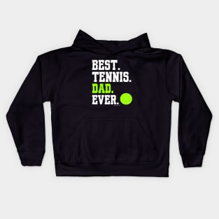 BEST TENNIS DAD EVER Kids Hoodie